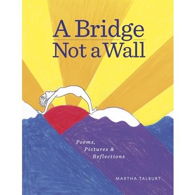 A Bridge Not a Wall