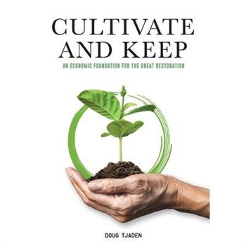 Cultivate and Keep