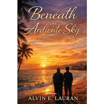 Beneath the Ardiente Sky