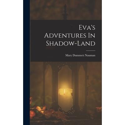 Eva's Adventures In Shadow-land