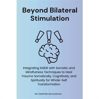 Beyond Bilateral Stimulation