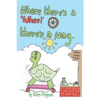 Where there’s a Wheel, there’s a way