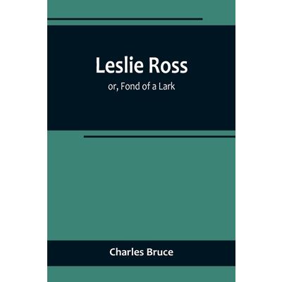 Leslie Ross; or, Fond of a Lark
