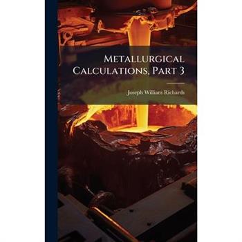 Metallurgical Calculations, Part 3