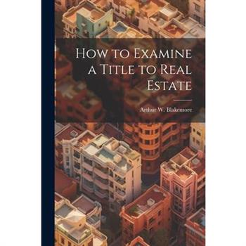 How to Examine a Title to Real Estate