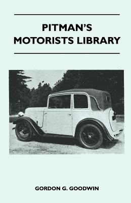 Pitman's Motorists Library - The Book of the Austin Seven - A Complete Guide for Owners of All Models with Details of Changes in Design and Equipment