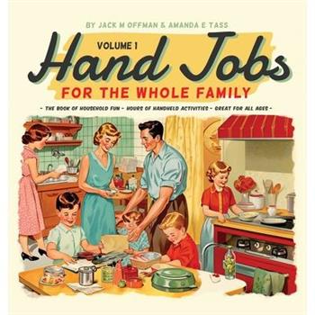 Hand Jobs for the Whole Famly