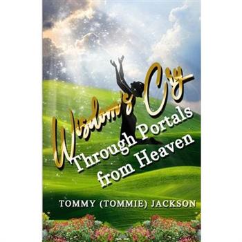 Wisdom’s Cry Through Portals from Heaven