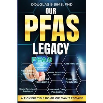 Our PFAS Legacy