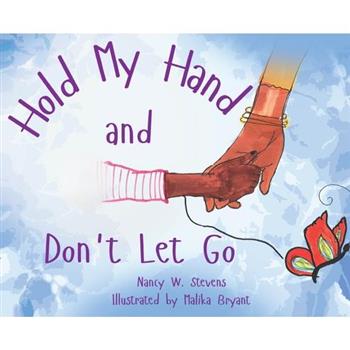 Hold My Hand and Don't Let Go