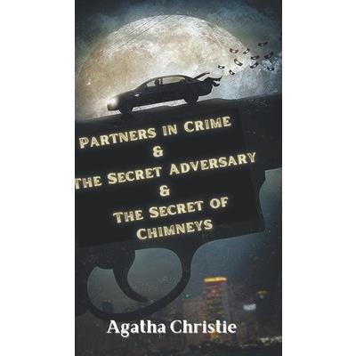 Partners in Crime & The Secret Adversary & The Secret of Chimneys