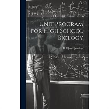 Unit Program for High School Biology