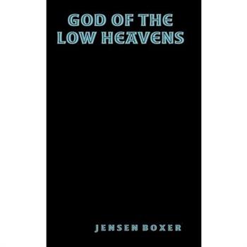God of the low heavens