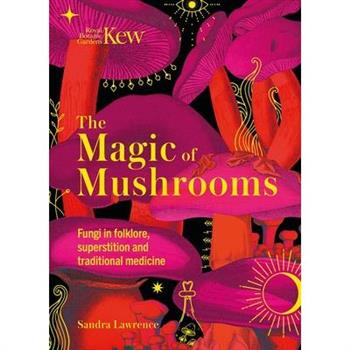 The Magic of Mushrooms