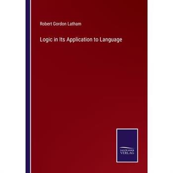 Logic in Its Application to Language
