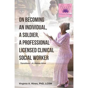 On Becoming an Individual, A Soldier, A Professional Licensed Clinical Social Worker