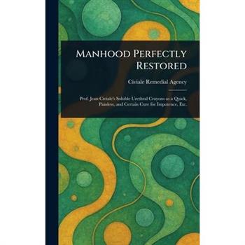 Manhood Perfectly Restored