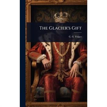 The Glacier’s Gift