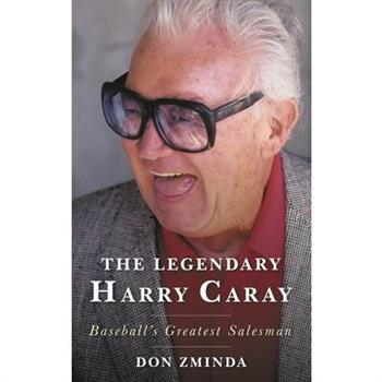 The Legendary Harry Caray