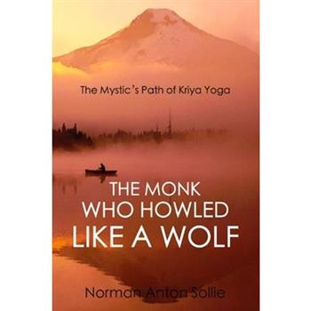 The Monk Who Howled Like a Wolf