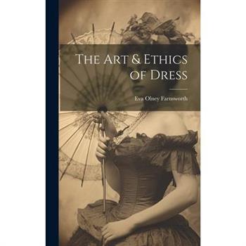 The Art & Ethics of Dress