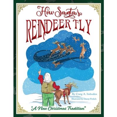 How Santa's Reindeer Fly