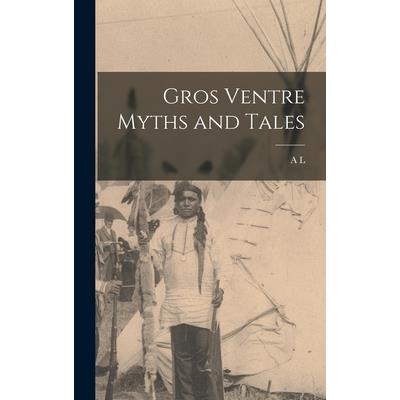 Gros Ventre Myths and Tales