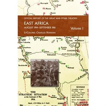 EAST AFRICA VOLUME 1 August 1914-September 1916