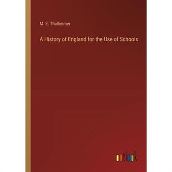 A History of England for the Use of Schools