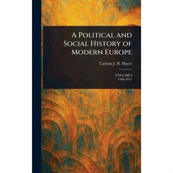 A Political and Social History of Modern Europe