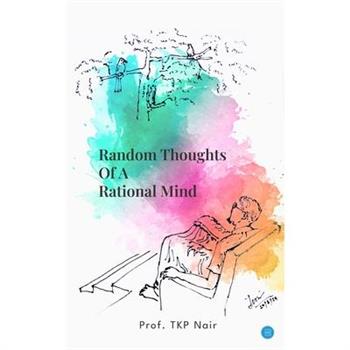 Random Thoughts Of A Rational Mind