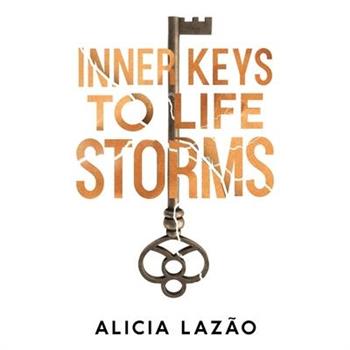 Inner Keys to Life Storms