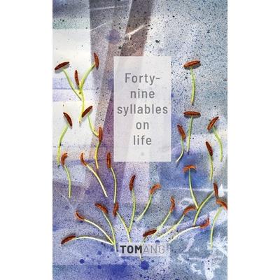 49 Syllables on Life