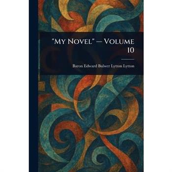 "My Novel" - Volume 10