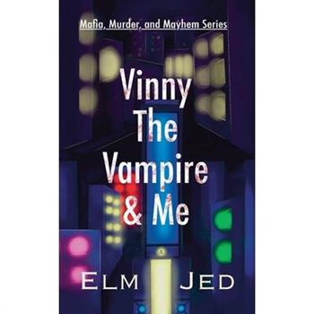 Vinny The Vampire & Me