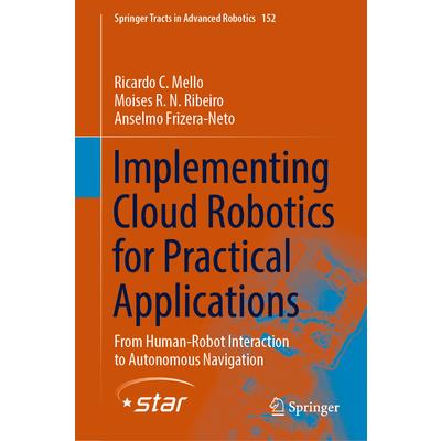 Implementing Cloud Robotics for Practical Applications Implementing Cloud Robotics for Practical Applications