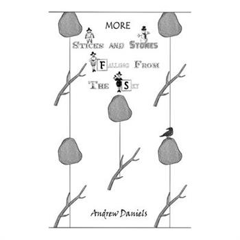 More Sticks and Stones Falling From the Sky