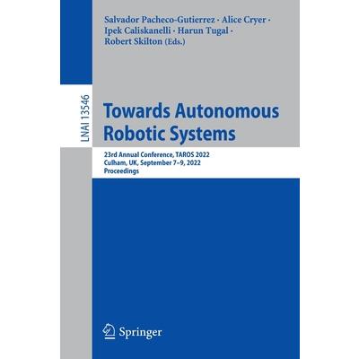 Towards Autonomous Robotic Systems