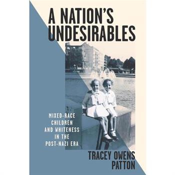 A Nation's Undesirables