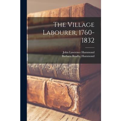 The Village Labourer, 1760-1832