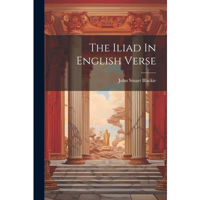The Iliad In English Verse
