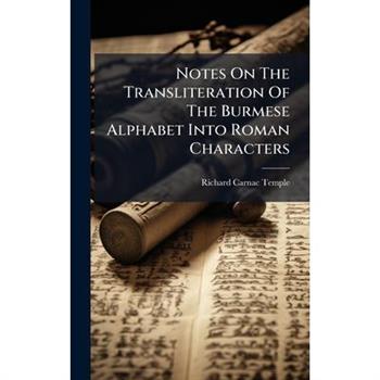 Notes On The Transliteration Of The Burmese Alphabet Into Roman Characters