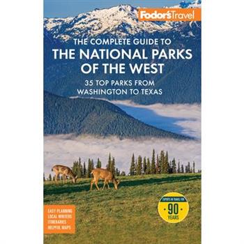 Fodor's the Complete Guide to the National Parks of the West