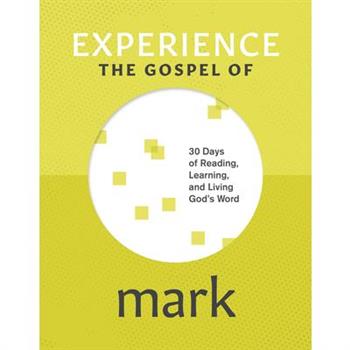 Experience the Gospel of Mark