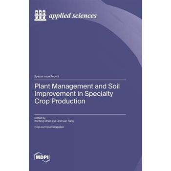 Plant Management and Soil Improvement in Specialty Crop Production