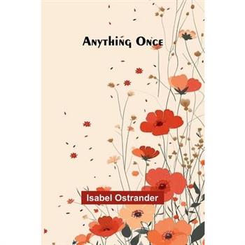 Anything Once