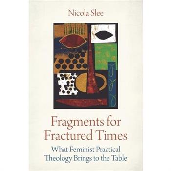 Fragments for Fractured Times