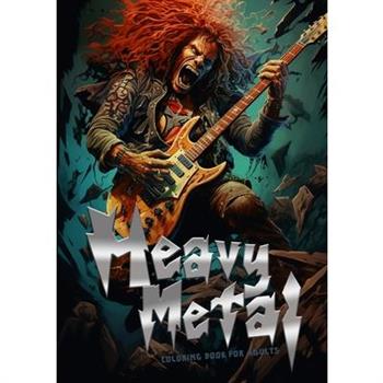 Heavy Metal Coloring Book for Adults