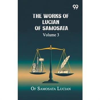The Works Of Lucian Of Samosata