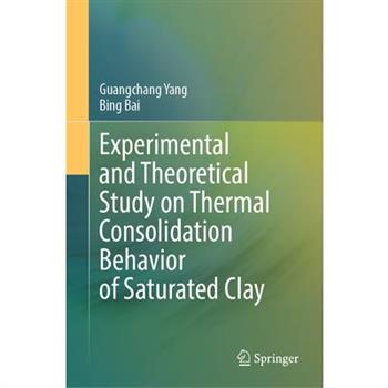 Experimental and Theoretical Study on Thermal Consolidation Behavior of Saturated Clay